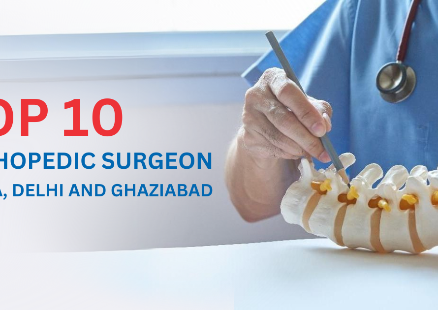 Top 10 Orthopedic Surgeon In Noida